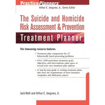 The Suicide and Homicide Risk Assessment and Prevention Treament Planner