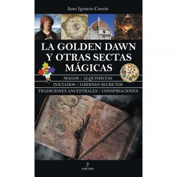 La Golden Dawn Y Otras Sectas Mágicas