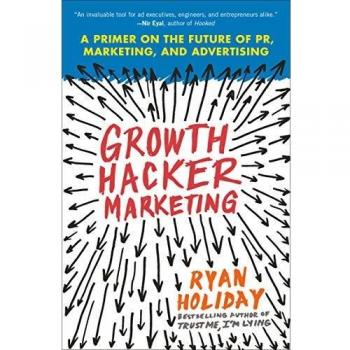 Ryan Holiday Growth Hacker Marketing (Poche)