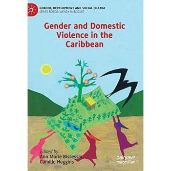 Gender and Domestic Violence in the Caribbean (Gender, Development and Social Change)