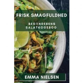 Nielsen, Emma: Frisk Smagfuldhed