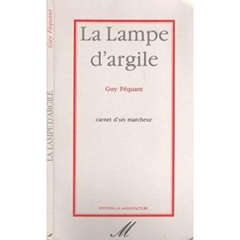 La lampe d'argile : carnet d'un marcheur (Regions)