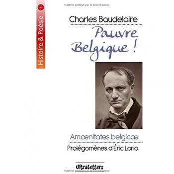 Pauvre Belgique !: Amoenitates Belgicæ