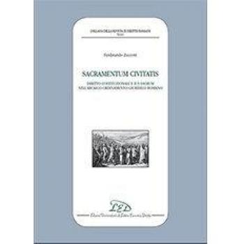 Sacramentum civitatis. Diritto costituzionale e Ius Sacrum nell’Arcaico ordinamento giuridico romano