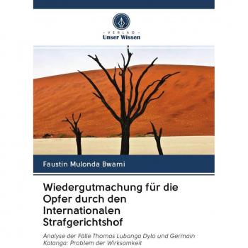 Wiedergutmachung für die Opfer durch den Internationalen Strafgerichtshof
