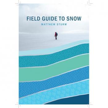 A Field Guide to Snow by Matthew Sturm