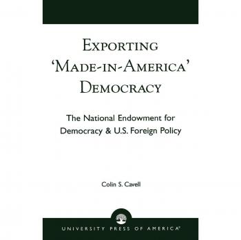 Exporting 'Made in America' Democracy