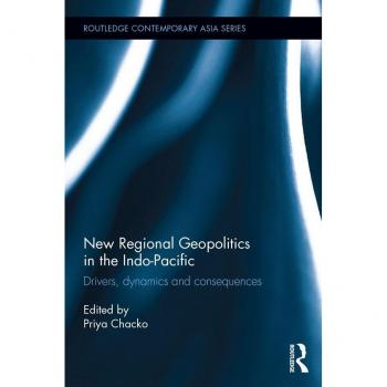 New Regional Geopolitics in the Indo-Pacific