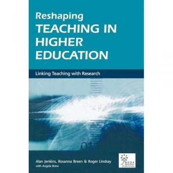 Reshaping Teaching in Higher Education: A Guide to Linking Teaching with Research (Seda)
