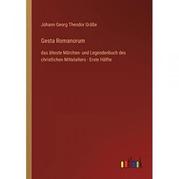 Gesta Romanorum: das älteste Märchen