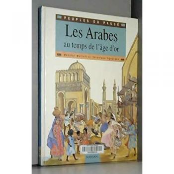 Les Arabes au temps de l'âge d'or (Peupas)