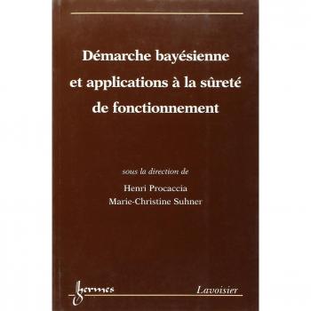 Démarche bayésienne et applications à la sûreté de fonctionnement