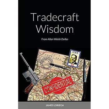 Tradecraft Wisdom: From Allen Welsh Dulles