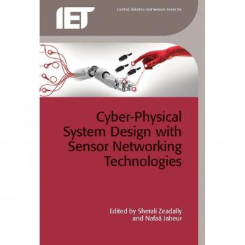 Cyber-Physical System Design with Sensor Networking Technologies (Control, Robotics and Sensors)