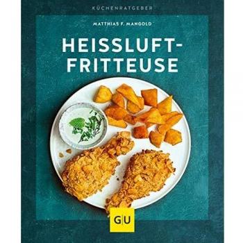 Mangold, Matthias F.: Heißluft-Fritteuse