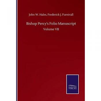 Bishop Percy's Folio Manuscript: Volume VII