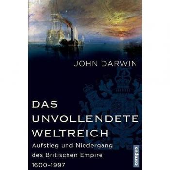 Darwin, John: Das unvollendete Weltreich