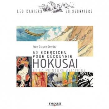 50 exercices pour découvrir Hokusai et la peinture asiatique