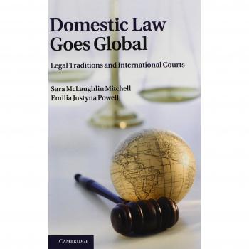 Domestic Law Goes Global: Legal Traditions and International Courts
