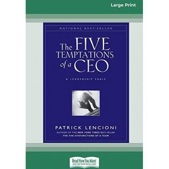 The Five Temptations of a CEO: A Leadership Fable (16pt Large Print Edition)