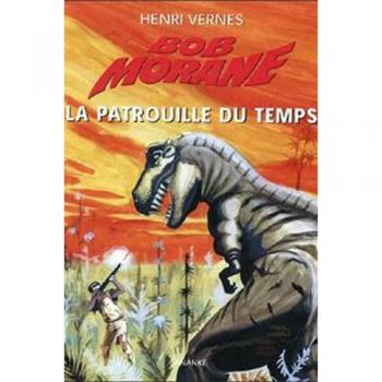Bob Morane La patrouille du temps