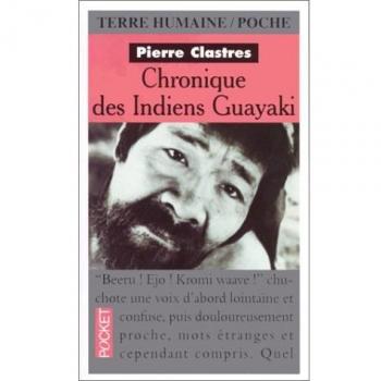 CHRONIQUE DES INDIENS GUAYAKI (Terre Humaine)