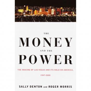 Sally Denton The Money And The Power: The Making Of Las Vegas And Its Hold On America (Vintage)