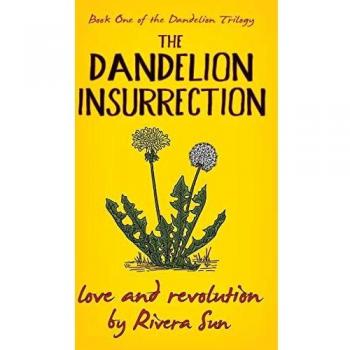 The Dandelion Insurrection