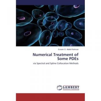 Numerical Treatment of Some PDEs: via Spectral and Spline Collocation Methods