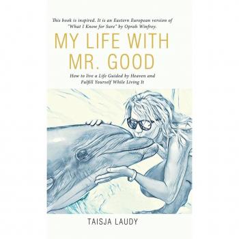 Laudy, Taisja: My Life with Mr. Good