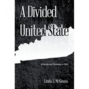 A Divided United State: Kentucky and Neutrality in 1861