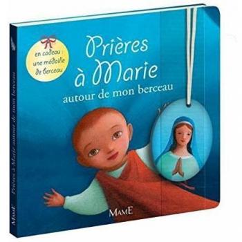 Prières à Marie autour de mon berceau