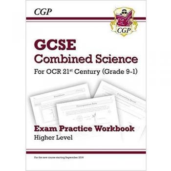 New Grade 9-1 Gcse Combined Science: Ocr 21St Century Exam Practice Workbook