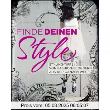 Finde deinen Style! Styling-Tipps von Fashion-Bloggern aus der ganzen Welt