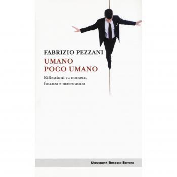 Umano poco umano. Riflessioni su moneta, finanza e macrousura
