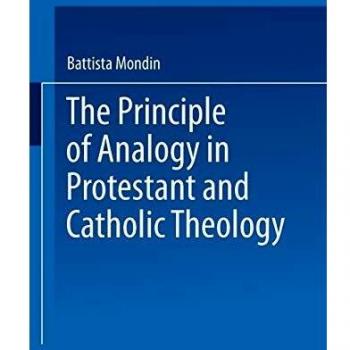 The Principle of Analogy in Protestant and Catholic Theology
