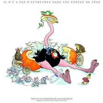 Il n'y a pas d'autruches dans les contes de fées