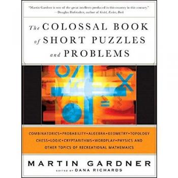 The Colossal Book of Short Puzzles and Problems