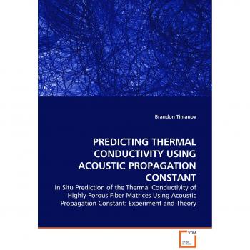 PREDICTING THERMAL CONDUCTIVITY USING ACOUSTIC PROPAGATION CONSTANT
