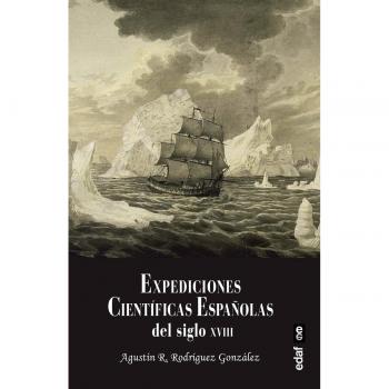 Expediciones científicas españolas del siglo XVIII.