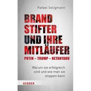 Brandstifter und ihre MitlÃ¤ufer