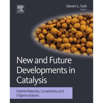 Vitalsource Technologies, Inc. New and Future Developments in Catalysis: Hybrid Materials, Composites, and Organocatalysts