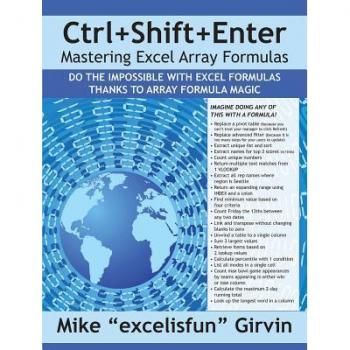 Ctrl+shift+enter Mastering Excel Array Formulas: Do the Impossible with Excel Formulas Thanks to Array Formula Magic