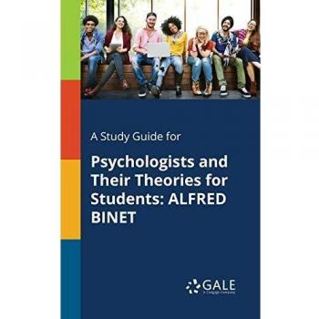 A Study Guide for Psychologists and Their Theories for Students: ALFRED BINET
