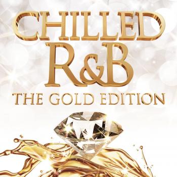 Chilled R&B [Gold Edition]
