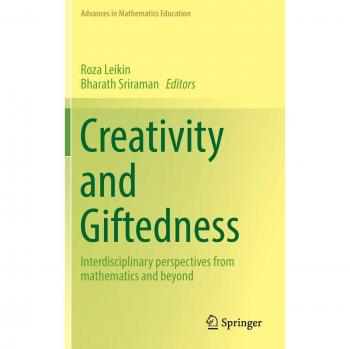 Creativity and Giftedness: Interdisciplinary perspectives from mathematics and beyond