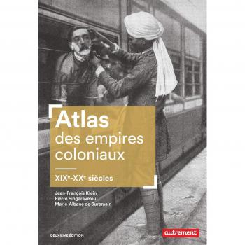 Atlas des empires coloniaux: XIXe-XXe siècles