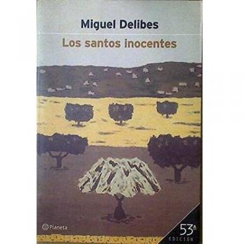 Los santos inocentes (Autores Españoles e Iberoamericanos)