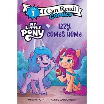 My Little Pony : Izzy Comes Home, by Hasbro