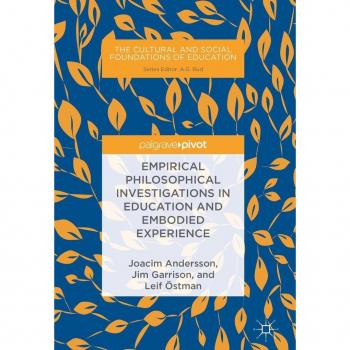 Empirical Philosophical Investigations in Education and Embodied Experience